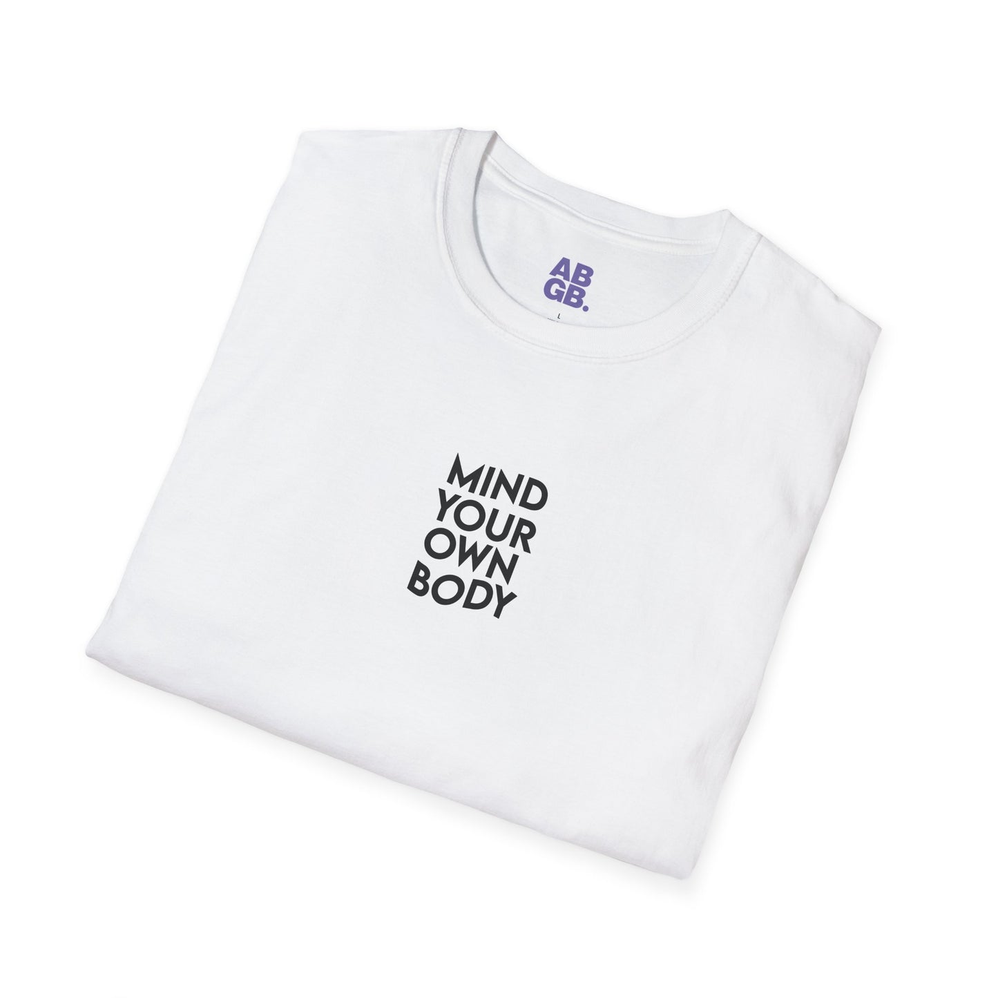 Mind Your Own Body T-Shirt