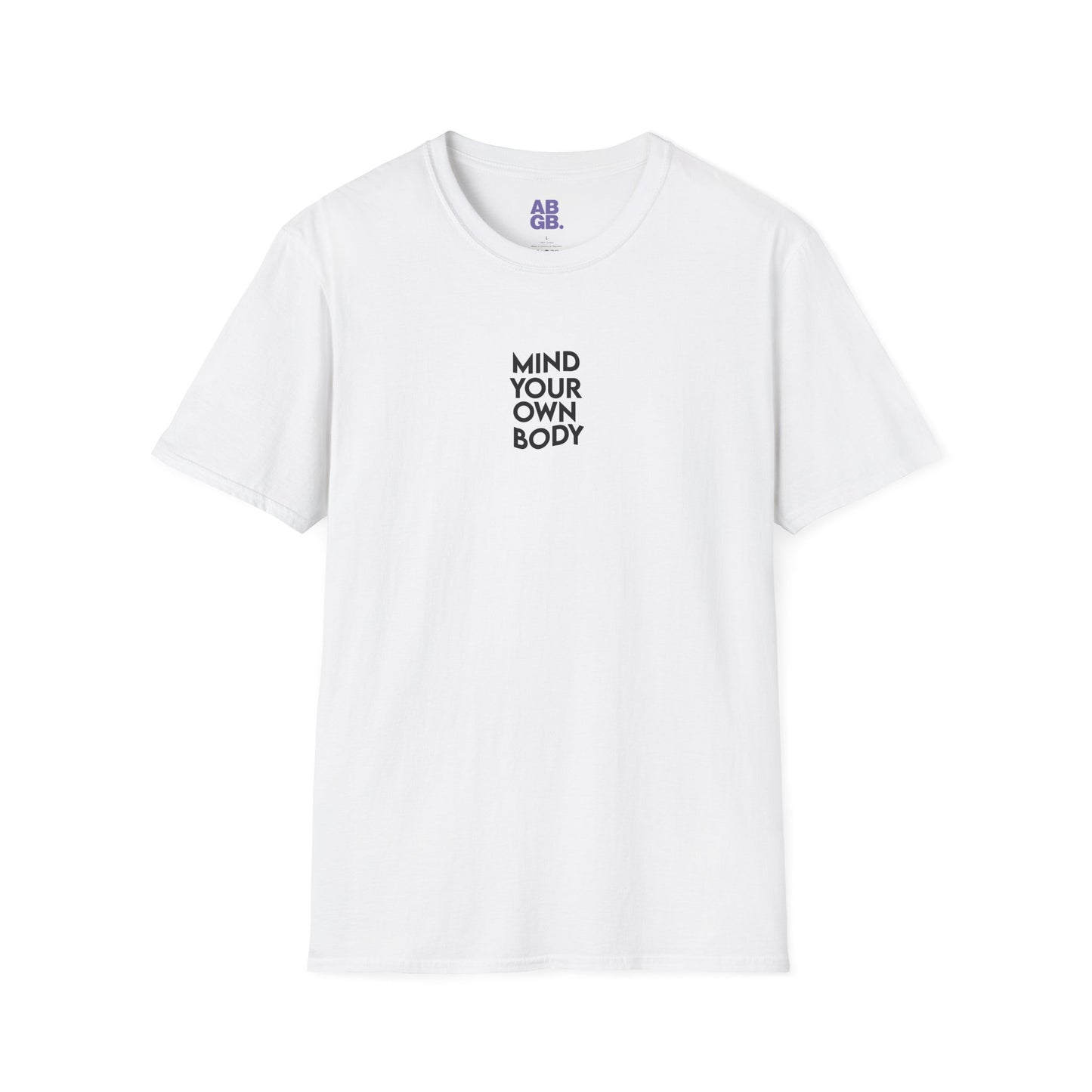 Mind Your Own Body T-Shirt