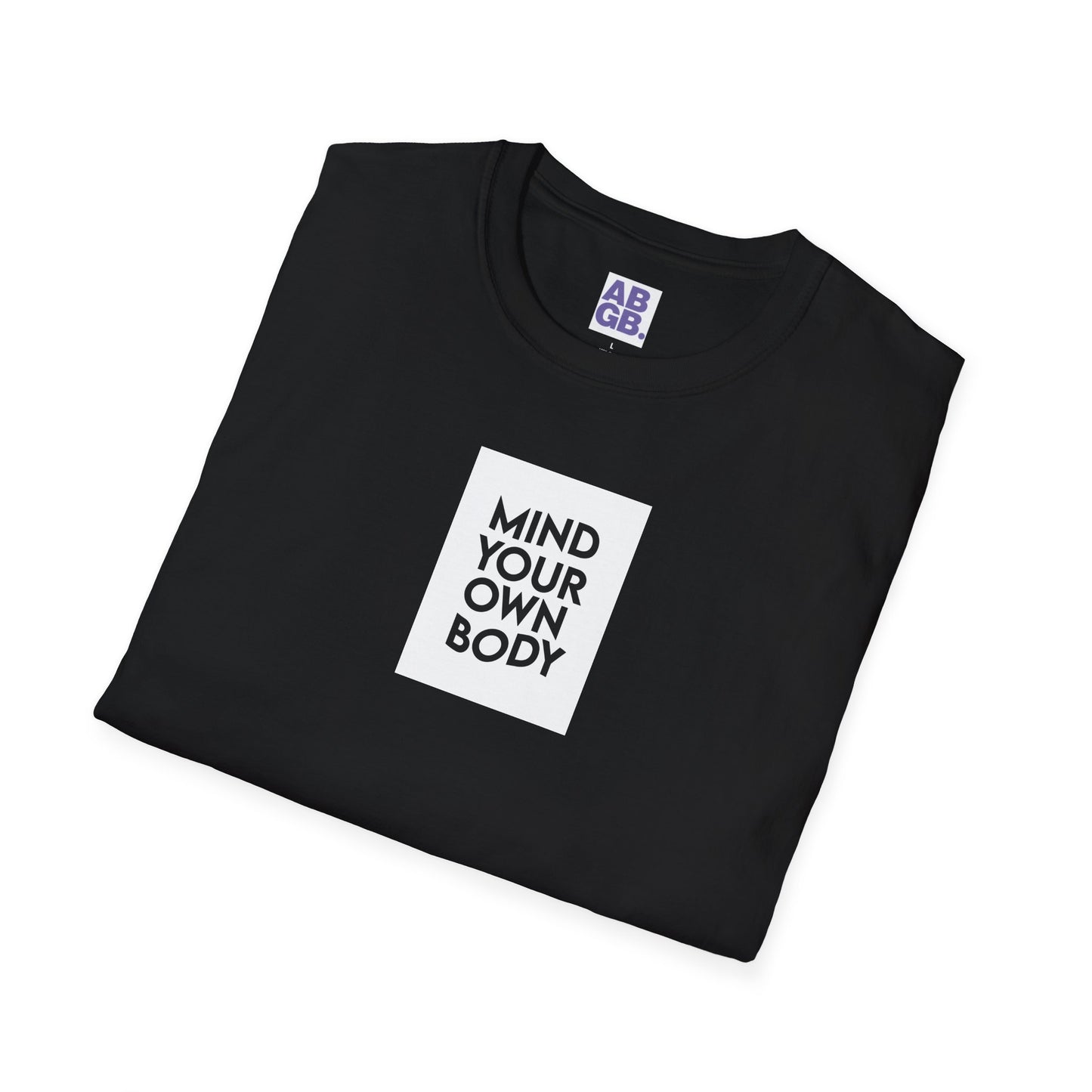 Mind Your Own Body T-Shirt